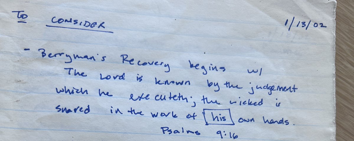 Same notebook, January 13, 2002. Berryman's Recovery, copied out before I had read it.
